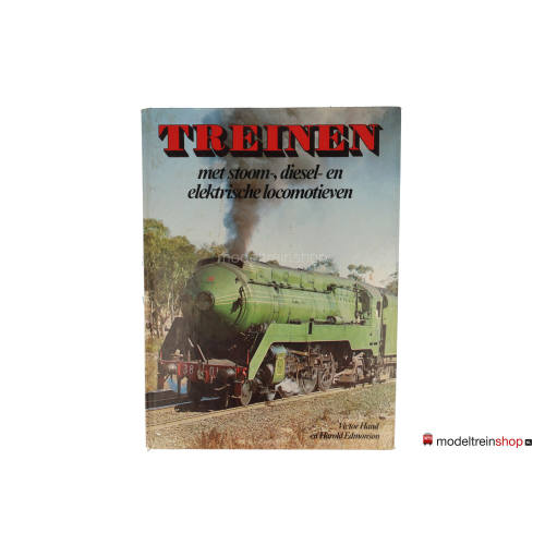 Treinen met stoom, diesel en elektrische locomotieven - Victor Hand en Harold Edmonson - Modeltreinshop