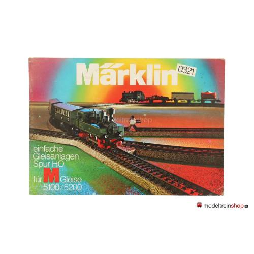 Marklin H0 0321 Einfache Gleisanlagen für M Gleise 5100/5200 - Modeltreinshop
