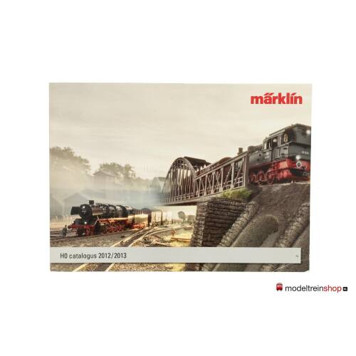 Marklin H0 Catalogus 2012 / 2013 Nederlands - Modeltreinshop